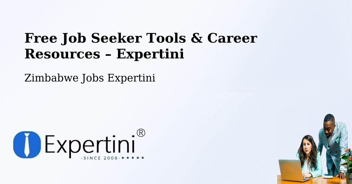 Free Job Seeker Tools & Career Resources – Zimbabwe - Zimbabwe Jobs Expertini
