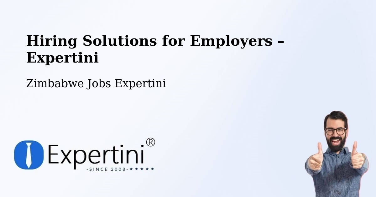 Hiring Solutions for Employers in Zimbabwe - Zimbabwe Jobs Expertini