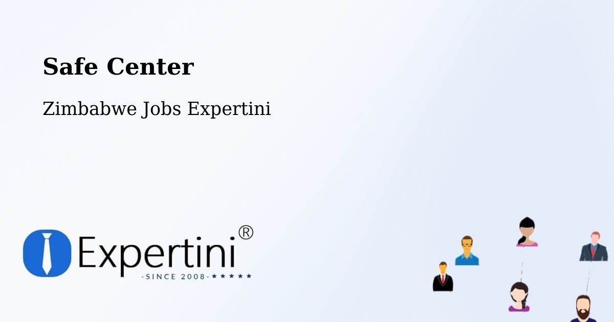 Safety Center – Zimbabwe - Zimbabwe Jobs Expertini